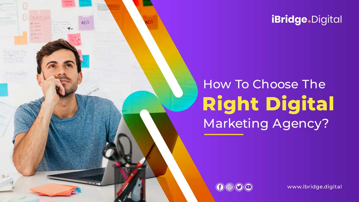 How to choose the right Digital Marketing Agency