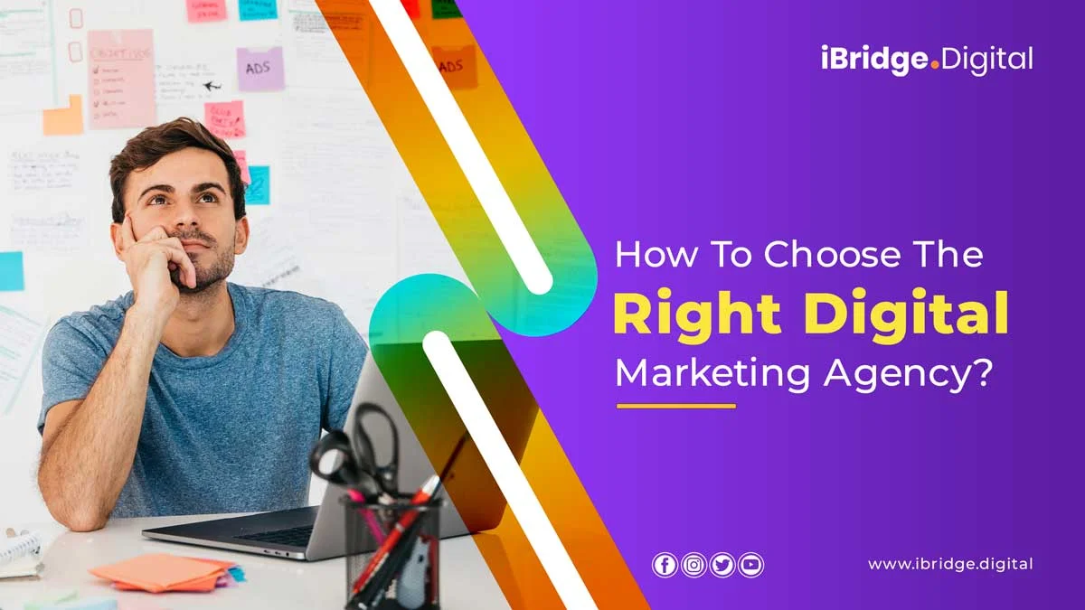 How to choose the right Digital Marketing Agency